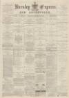 Burnley Express Saturday 27 November 1880 Page 1