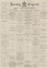 Burnley Express Saturday 30 January 1886 Page 1