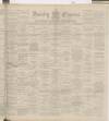 Burnley Express Saturday 21 July 1888 Page 1