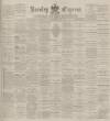 Burnley Express Saturday 12 July 1890 Page 1