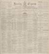 Burnley Express Saturday 30 January 1892 Page 1