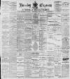 Burnley Express Wednesday 21 April 1897 Page 1