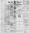 Burnley Express Saturday 22 May 1897 Page 1