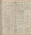 Burnley Express Saturday 26 May 1900 Page 1