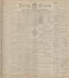 Burnley Express Saturday 24 November 1900 Page 1