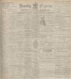 Burnley Express Saturday 25 May 1901 Page 1