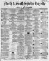 Shields Daily Gazette Wednesday 12 April 1865 Page 1