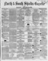 Shields Daily Gazette Saturday 22 April 1865 Page 1