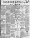 Shields Daily Gazette Monday 03 July 1865 Page 1