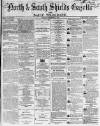 Shields Daily Gazette Friday 15 December 1865 Page 1