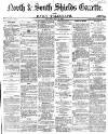 Shields Daily Gazette Saturday 22 May 1869 Page 1