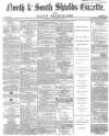 Shields Daily Gazette Saturday 22 January 1870 Page 1