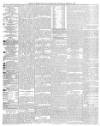 Shields Daily Gazette Wednesday 09 March 1870 Page 2