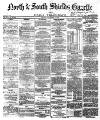 Shields Daily Gazette Friday 02 December 1870 Page 1