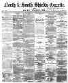 Shields Daily Gazette Wednesday 21 December 1870 Page 1
