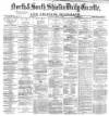 Shields Daily Gazette Saturday 24 March 1877 Page 1
