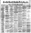Shields Daily Gazette Friday 11 May 1877 Page 1