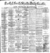 Shields Daily Gazette Saturday 19 May 1877 Page 1