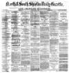 Shields Daily Gazette Monday 02 July 1877 Page 1