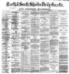 Shields Daily Gazette Tuesday 03 July 1877 Page 1