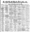 Shields Daily Gazette Saturday 28 July 1877 Page 1
