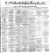 Shields Daily Gazette Monday 17 September 1877 Page 1
