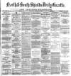 Shields Daily Gazette Wednesday 13 February 1878 Page 1