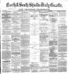 Shields Daily Gazette Tuesday 10 September 1878 Page 1