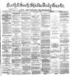 Shields Daily Gazette Friday 13 September 1878 Page 1