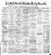 Shields Daily Gazette Monday 16 December 1878 Page 1