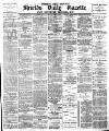 Shields Daily Gazette Monday 08 March 1880 Page 1