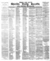Shields Daily Gazette Monday 22 March 1880 Page 1