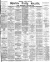 Shields Daily Gazette Tuesday 18 May 1880 Page 1