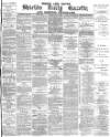 Shields Daily Gazette Tuesday 25 May 1880 Page 1