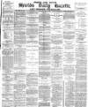 Shields Daily Gazette Thursday 10 June 1880 Page 1