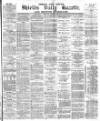 Shields Daily Gazette Wednesday 05 January 1881 Page 1