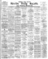 Shields Daily Gazette Friday 07 January 1881 Page 1