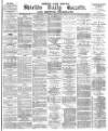 Shields Daily Gazette Tuesday 11 January 1881 Page 1
