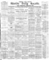 Shields Daily Gazette Saturday 19 February 1881 Page 1