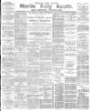 Shields Daily Gazette Tuesday 22 February 1881 Page 1