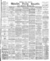 Shields Daily Gazette Saturday 05 March 1881 Page 1