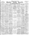 Shields Daily Gazette Thursday 10 November 1881 Page 1
