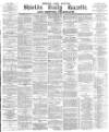 Shields Daily Gazette Friday 02 December 1881 Page 1