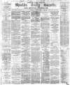 Shields Daily Gazette Tuesday 03 January 1882 Page 1