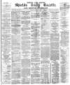 Shields Daily Gazette Tuesday 10 January 1882 Page 1