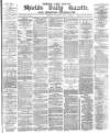 Shields Daily Gazette Thursday 12 January 1882 Page 1