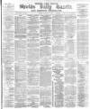 Shields Daily Gazette Friday 13 January 1882 Page 1
