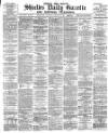 Shields Daily Gazette Saturday 20 January 1883 Page 1