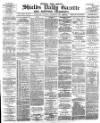 Shields Daily Gazette Thursday 25 January 1883 Page 1
