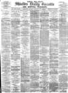 Shields Daily Gazette Saturday 03 February 1883 Page 1